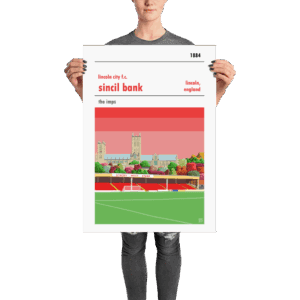 A football poster of Lincoln City FC and Sincil Bank. The Imps