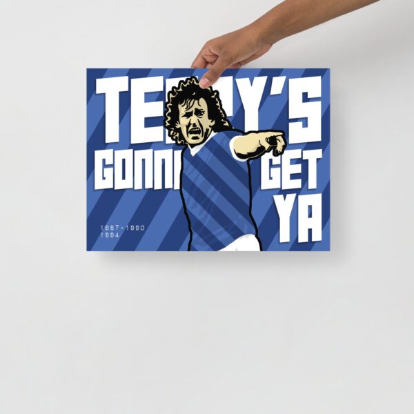 A vibrant 30x40cm print depicting a stylised illustration of Terry Hurlock in a blue Millwall kit, pointing forward, with the bold white text "TERRY'S GONNA GET YA" behind him. The background features blue diagonal stripes, and the years "1987-1990" and "1994" are in the bottom left corner.